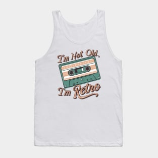 I'm Not Old I'm Retro cassette Tank Top